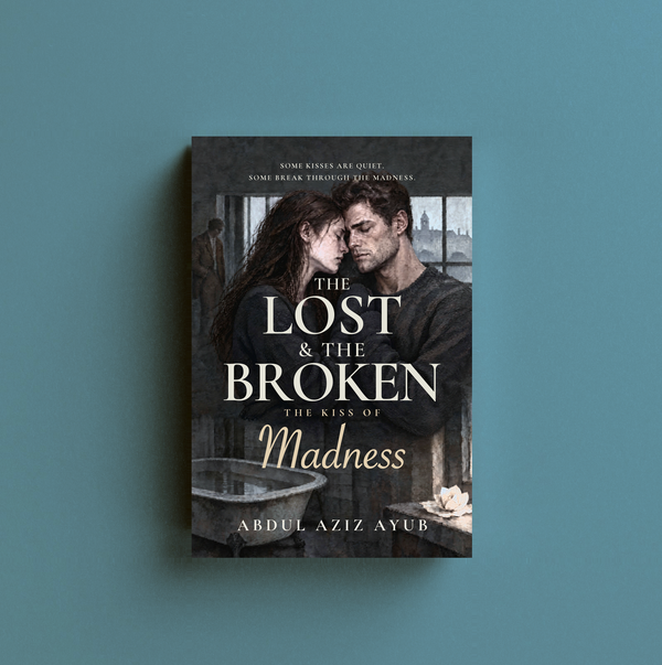 The Lost & The Broken: Kiss of Madness by Abdul Aziz Ayub — book cover — book cover