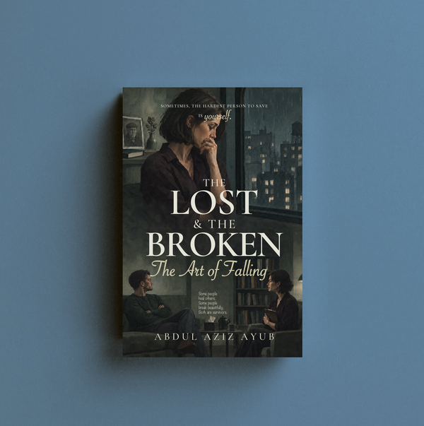The Lost & The Broken: The Art of Falling by Abdul Aziz Ayub — book cover — book cover