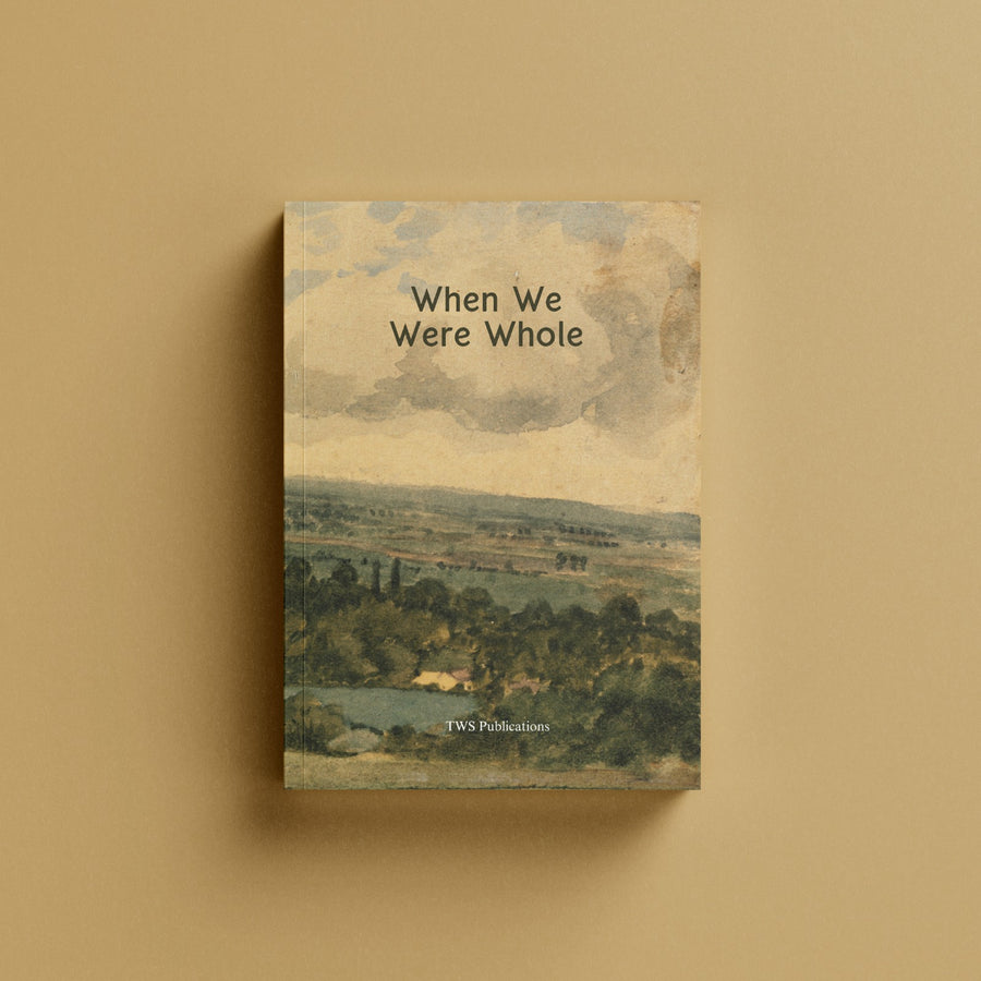 When We Were Whole