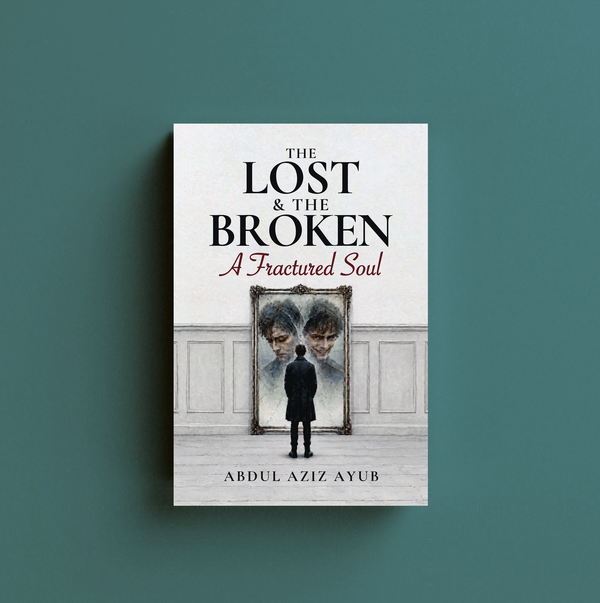 The Lost & The Broken: A Fractured Soul — book cover