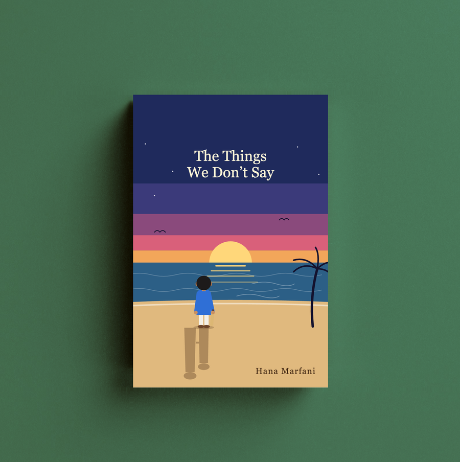 The Things We Don't Say by Hana Marfani — book cover