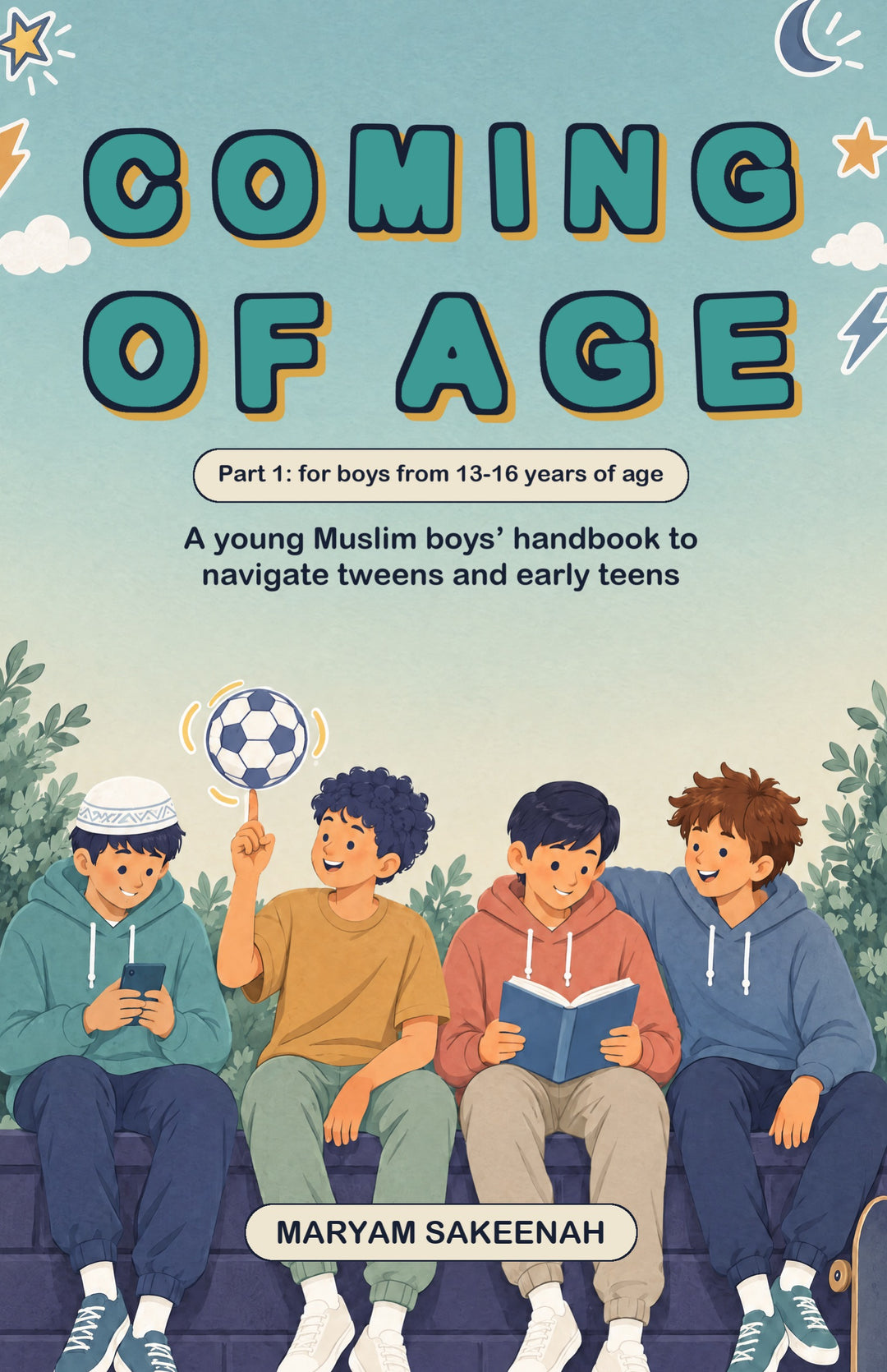 Coming of Age: A Handbook for Muslim Teenagers, Book 1 for Boys — front cover