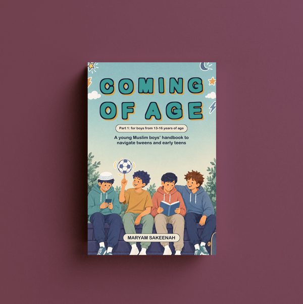 Coming of Age: A Handbook for Muslim Teenagers, Book 1 for Boys by Maryam Sakeenah — book cover — book cover