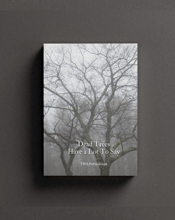 Dead Trees Have A Lot To Say — book cover