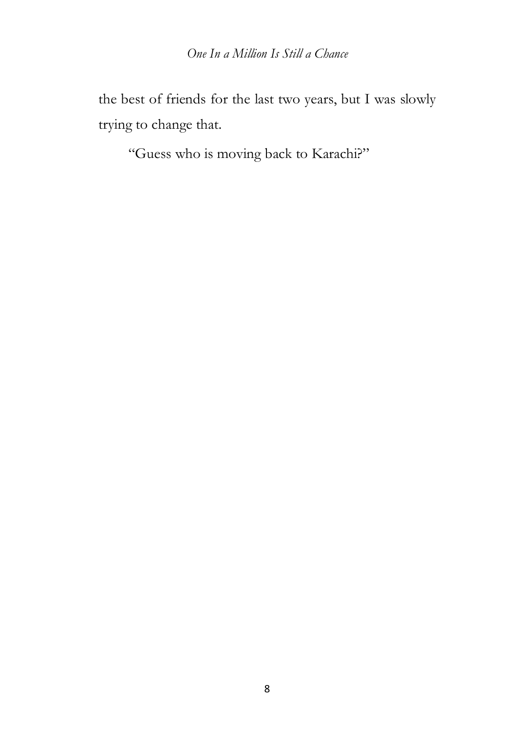 Page 8 of One In A Million Is Still A Chance